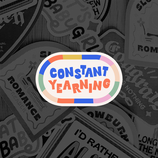 CONSTANT YEARNING STICKER (PREORDER)