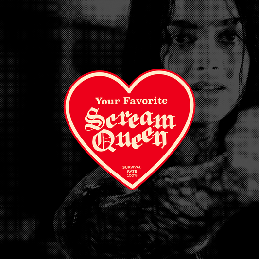 YOUR FAVORITE SCREAM QUEEN STICKER (PREORDER)